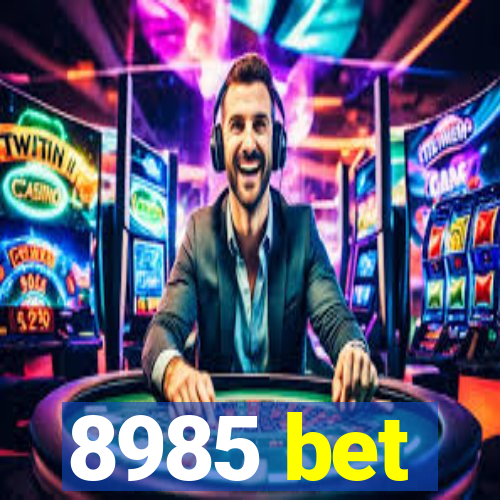 8985 bet